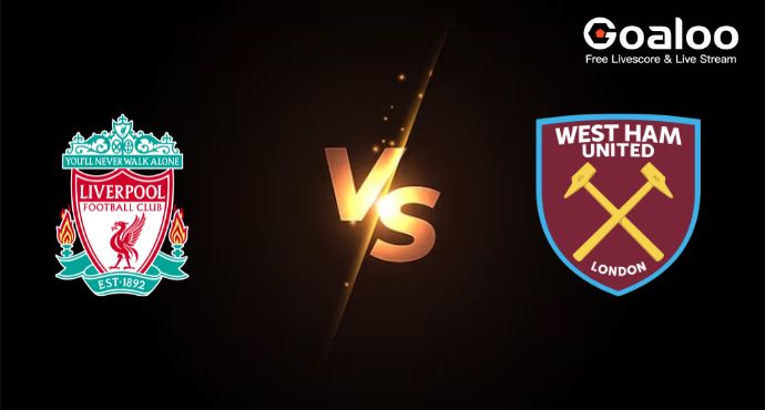 England League Cup---Liverpool VS West Ham United Preview