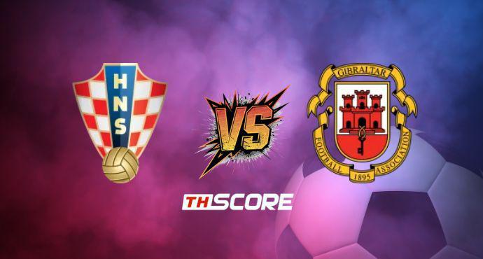 พรีวิวฟุตบอล ฟุตบอลโลก รอบคัดเลือก โซนยุโรป: โครเอเชีย vs ยิบรอลตาร์