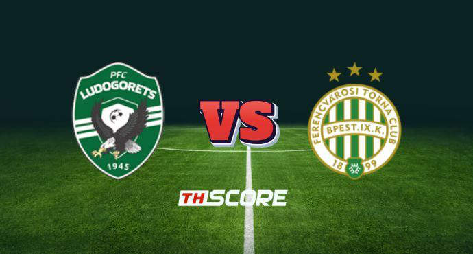​พรีวิวฟุตบอล ยูฟ่าแชมเปียนส์ลีก: โดโกเรต์ส รัซกราด vs เฟเรนซ์วารอซี่ ทีซี