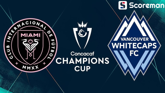 5월1일 CONCACAF 챔피언스컵 - 인터 마이애미 VS 밴쿠버 화이트캡스 해외축구 분석 프리뷰