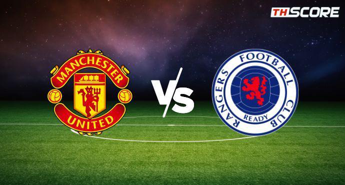 พรีวิวการแข่งขันระหว่าง แมนเชสเตอร์ ยูไนเต็ด พบ กลาสโกว์ เรนเจอร์ส