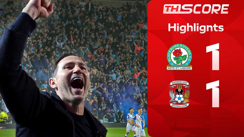 ​คอเวนทรีคืนถิ่นพรีเมียร์ลีกในรอบ 25 ปี! บุกเจ๊าแบล็คเบิร์น 1-1 การันตีเลื่อนชั้นล่วงหน้า 3 นัด