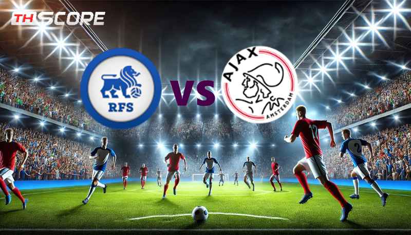 ​พรีวิวก่อนเกม ยูโรป้า ลีก: ริกาส ปะทะ อาแจ็กซ์