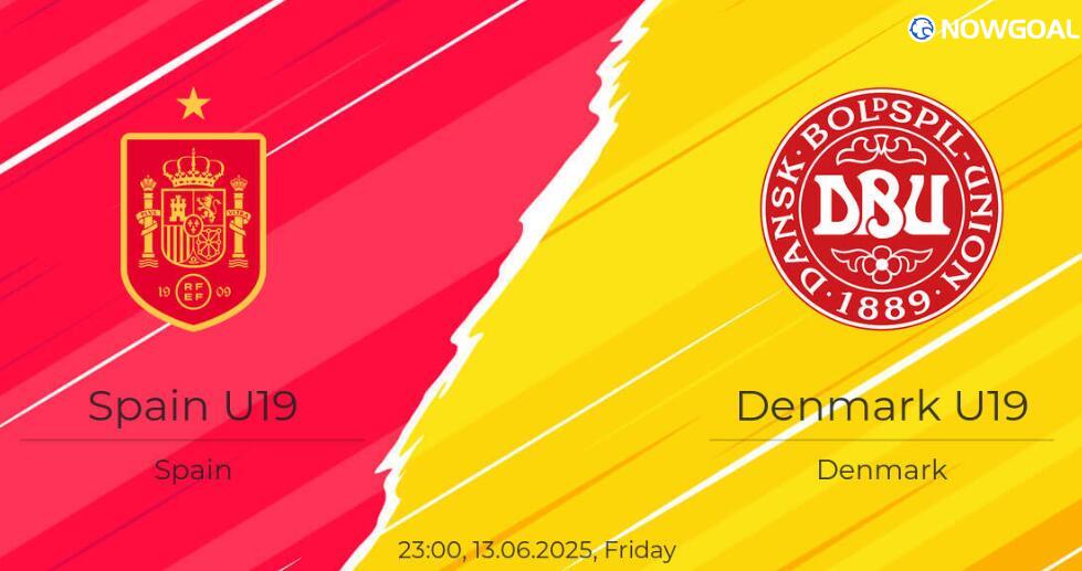 June 13th UEFA European U-19 Football Championship - Spain U19 VS Denmark U19 Prediction