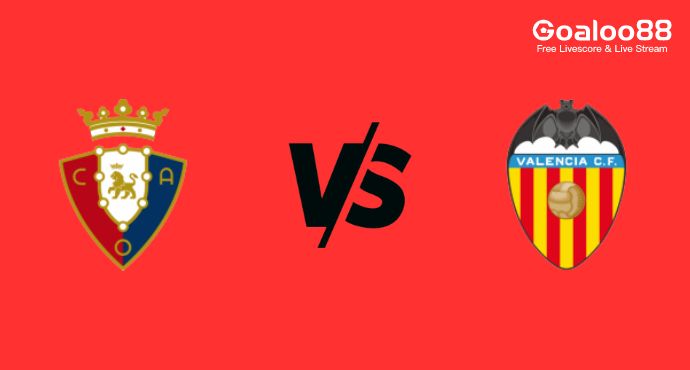 Osasuna VS Valencia Prediction Spanish La Liga