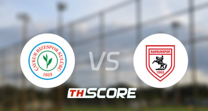 📝 วิเคราะห์บอล ซือเปร์ลีก : เคย์เคอร์ ริเซสปอร์ vs ซัมซั่นสปอร์