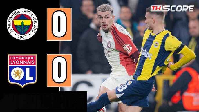 ​ผลบอลยูโรปาลีก - เฟเนร์บาห์เชเสมอโอลิมปิก ลียง 0-0 สถิติชนะ 4 นัดรวดถูกหยุดไว้