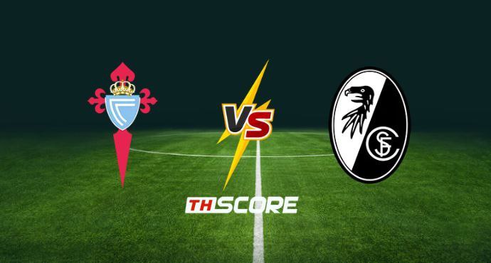 พรีวิวฟุตบอล ยูฟ่า ยูโรปา ลีก: เซลต้า บีโก้ vs ไฟร์บวร์ก