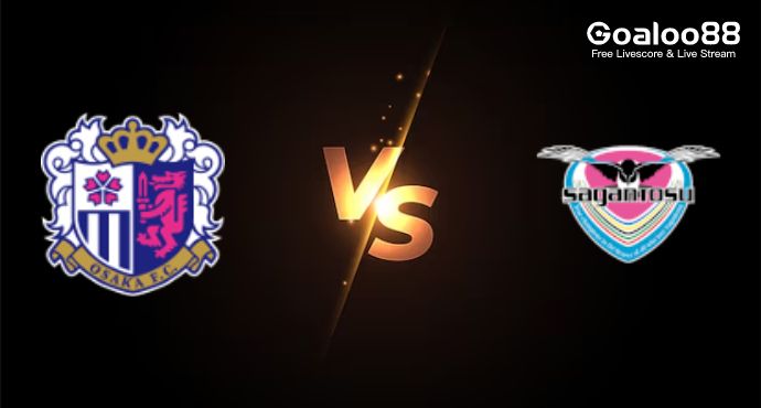 J1 League---Cerezo Osaka VS Sagan Tosu---Preview---Livescores