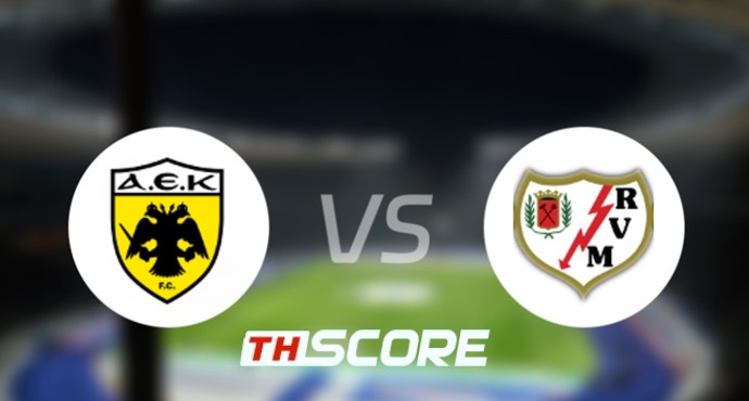 📝 วิเคราะห์บอล ยูฟ่ายูโรปาคอนเฟอเรนซ์ลีก : เออีเค เอเธนส์ vs ราโย่ บาเยกาโน่