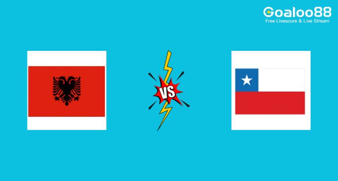 Albania VS Chile Prediction International Friendly