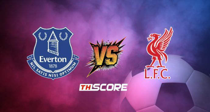 พรีวิวฟุตบอล พรีเมียร์ลีก อังกฤษ: เอฟเวอร์ตัน vs ลิเวอร์พูล